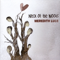 Meredith Luce : Neck of the Woods