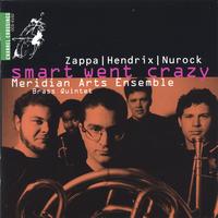 Meridian Arts Ensemble : Smart Went Crazy