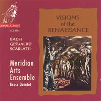 Meridian Arts Ensemble : Visions of the Renaissaince