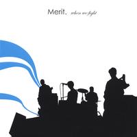 Merit : When We Fight