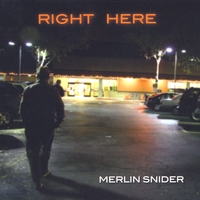 Merlin Snider : Right Here
