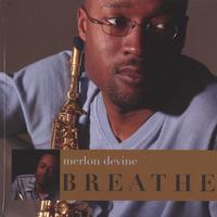 MERLON DEVINE: Breathe