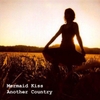 Mermaid Kiss: Another Country