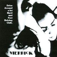 Merrick : drive around a lot hard and fast driving club