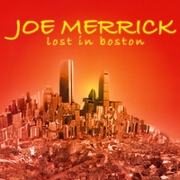 Joe Merrick : Lost in Boston