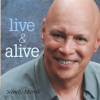 SANDY MERRILL: Live & Alive