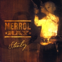 Merrol Ray : Stanley