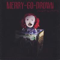 MERRY GO DROWN: As She Screams