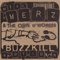 MIKE MERZ & THE CAN O' WORMS: Buzzkill Nation