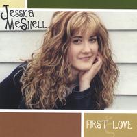 Jessica MeShell : First Love