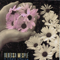 Rebecca Mesple : A Simple Offering