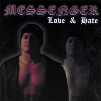 MESSENGER: Love & Hate
