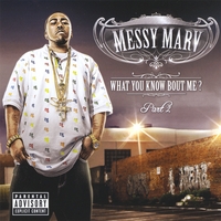 Messy Marv : What You know About Me? Part 2