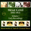 MESUT CEMIL: Vol 1. Early Recordings