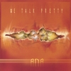 ME TALK PRETTY: ANA (EP)