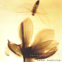 LAURA METHVIN: Sweet Medicine