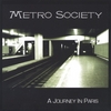 METRO SOCIETY: A Journey In Paris