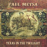 Paul Metsa : Texas in the Twilight