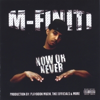 M-Finiti : Now or Never