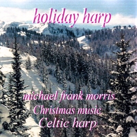 MICHAEL FRANK MORRIS: Holiday Harp