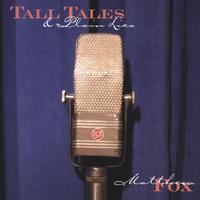 MATTHEW FOX: Tall Tales & Plain Lies