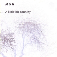 MGH : ..little bit country
