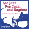 MORTEN GUNNAR LARSEN: Hot Jazz, Pop Jazz and Ragtime