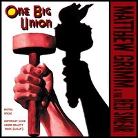 Matthew Grimm & the Red Smear : One Big Union