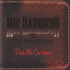 MIC HARRISON AND THE HIGH SCORE: Push Me On Home