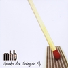 MHB: Sparks Are Going to Fly