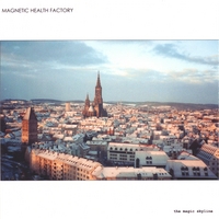 MAGNETIC HEALTH FACTORY: The Magic Skyline
