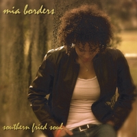 Mia Borders : Southern Fried Soul