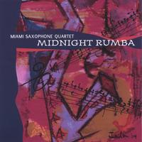 MIAMI SAXOPHONE QUARTET: Midnight Rumba