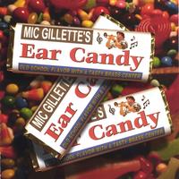 MIC GILLETTE: Ear Candy