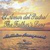 MICHAEL A. HARRIS: The Father's Love/ El Amor Del PAdre