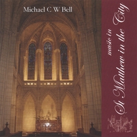 Michael Bell : Music in St Matthew in the City