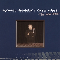 MICHAEL BENEDICT JAZZ VIBES: The New Beat
