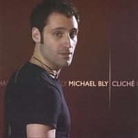 MICHAEL BLY: Cliche