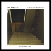 MICHAEL BRETT: in the basement (with Rosie)