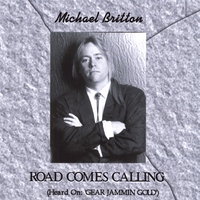MICHAEL BRITTON: Road Comes Calling