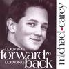 MICHAEL CAREY: Looking Forward To Looking Back