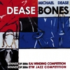 MICHAEL DEASE: Dease Bones
