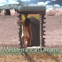 MICHAEL DEGRAZIO: Mediterranean Dreams
