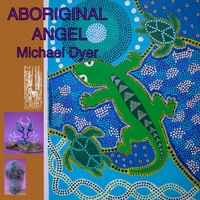 Michael Dyer : Aboriginal Angel