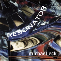 michael eck : resonator