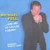 MICHAEL FELL: Michael Fell And His So-called Friends