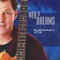 Michael Fix : Web of Dreams