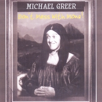 Michael Greer : Don't Mess With Mona!