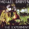 MICHAEL GROVES: The Experiment