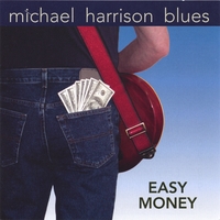 MICHAEL HARRISON: Easy Money